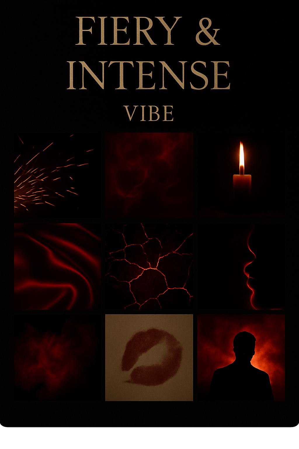 Fiery & Intense Vibe
